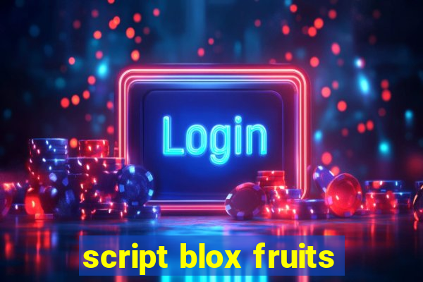 script blox fruits